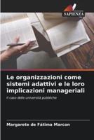 Le Organizzazioni Come Sistemi Adattivi E Le Loro Implicazioni Manageriali