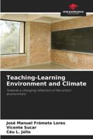 Teaching-Learning Environment and Climate