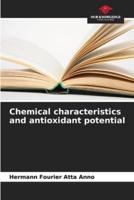 Chemical Characteristics and Antioxidant Potential