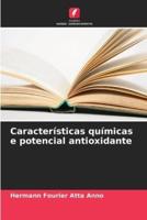 Características Químicas E Potencial Antioxidante