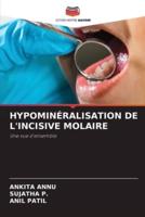 Hypominéralisation De l'Incisive Molaire