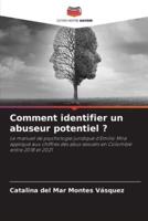 Comment Identifier Un Abuseur Potentiel ?