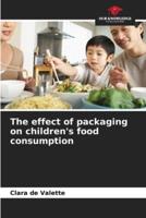 The Effect of Packaging on Children's Food Consumption