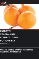 Estratti Vegetali Nel Controllo Del Bottone Fly