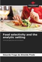 Food Selectivity and the Analytic Setting