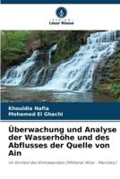Überwachung Und Analyse Der Wasserhöhe Und Des Abflusses Der Quelle Von Ain