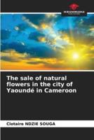 The Sale of Natural Flowers in the City of Yaoundé in Cameroon