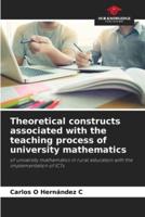 Theoretical Constructs Associated With the Teaching Process of University Mathematics