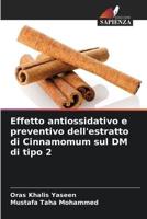 Effetto Antiossidativo E Preventivo Dell'estratto Di Cinnamomum Sul DM Di Tipo 2