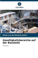 Geselligkeitsbereiche Auf Der Baustelle