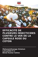 Efficacité De Plusieurs Insecticides Contre Le Ver De La Capsule Rose Du Coton