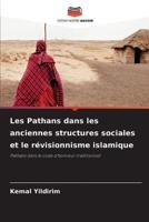 Les Pathans Dans Les Anciennes Structures Sociales Et Le Révisionnisme Islamique