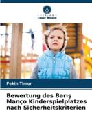 Bewertung Des Barış Manço Kinderspielplatzes Nach Sicherheitskriterien