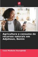 Agricultura E Consumo De Recursos Naturais Em Adjohoun, Benim