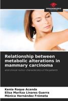 Relationship Between Metabolic Alterations in Mammary Carcinoma