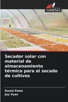 Secador Solar Con Material De Almacenamiento Térmico Para El Secado De Cultivos
