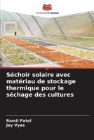 Séchoir Solaire Avec Matériau De Stockage Thermique Pour Le Séchage Des Cultures