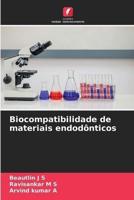 Biocompatibilidade De Materiais Endodônticos
