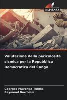 Valutazione Della Pericolosità Sismica Per La Repubblica Democratica Del Congo