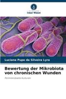 Bewertung Der Mikrobiota Von Chronischen Wunden