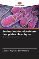 Évaluation Du Microbiote Des Plaies Chroniques
