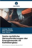 Sozio-Rechtliche Herausforderungen Der Energiewende Im Kohlebergbau