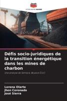 Défis Socio-Juridiques De La Transition Énergétique Dans Les Mines De Charbon