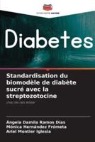 Standardisation Du Biomodèle De Diabète Sucré Avec La Streptozotocine