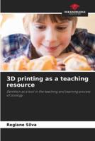 3D Printing as a Teaching Resource