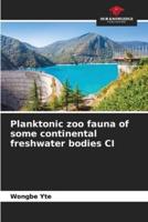 Planktonic Zoo Fauna of Some Continental Freshwater Bodies CI