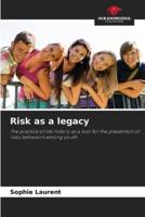 Risk as a Legacy