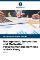 Management, Innovation Und Motivation