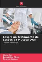 Lasers No Tratamento De Lesões Da Mucosa Oral