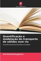 Quantificação E Modelação Do Transporte De Sólidos Num Rio