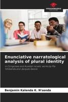 Enunciative Narratological Analysis of Plural Identity