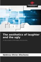 The Aesthetics of Laughter and the Ugly