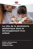 Le Rôle De La Dentisterie Pédiatrique Dans Le Développement D'un Enfant