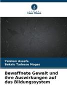 Bewaffnete Gewalt Und Ihre Auswirkungen Auf Das Bildungssystem