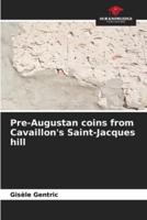 Pre-Augustan Coins from Cavaillon's Saint-Jacques Hill