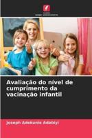 Avaliação Do Nível De Cumprimento Da Vacinação Infantil