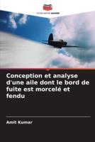 Conception Et Analyse D'une Aile Dont Le Bord De Fuite Est Morcelé Et Fendu