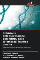 Inibizione Dell'espressione dell'mRNA Della Telomerasi Inversa Umana