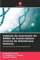 Inibição Da Expressão Do ARNm Da Transcriptase Reversa Da Telomerase Humana