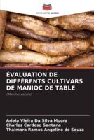 Évaluation De Différents Cultivars De Manioc De Table