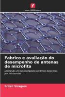 Fabrico E Avaliação Do Desempenho De Antenas De Microfita
