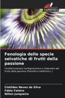 Fenologia Delle Specie Selvatiche Di Frutti Della Passione