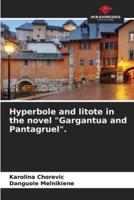 Hyperbole and Litote in the Novel "Gargantua and Pantagruel".