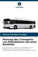 Planung Des Transports Von Mitarbeitern Mit Einer Busflotte