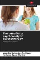 The Benefits of Psychoanalytic Psychotherapy