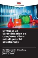 Synthèse Et Caractérisation De Complexes D'ions Métalliques 3D Sélectionnés
